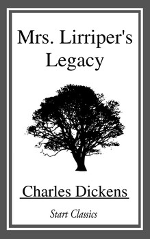 Mrs. Lirriper's Legacy online read for free