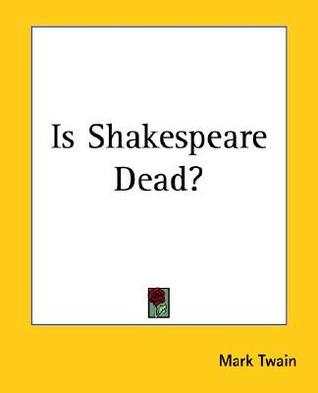 Is Shakespeare Dead? online read for free