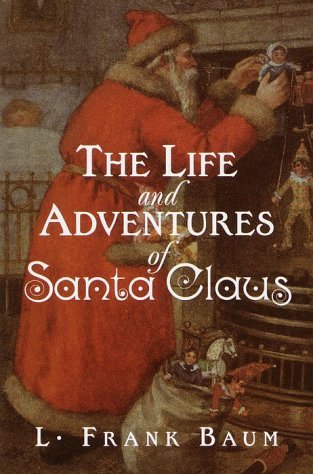 The Life and Adventures of Santa Claus online read for free